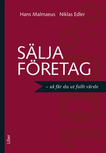 Sälja företag : så får du ut fullt värde (e-bok
