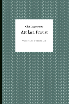 Att läsa Proust (e-bok) av Olof Lagercrantz