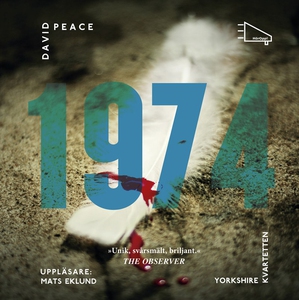 1974 (ljudbok) av David Peace