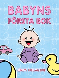 Babyns Första Bok (e-bok) av Jenny Holmlund