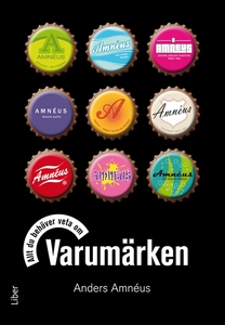 Allt du behöver veta om Varumärken (e-bok) av A