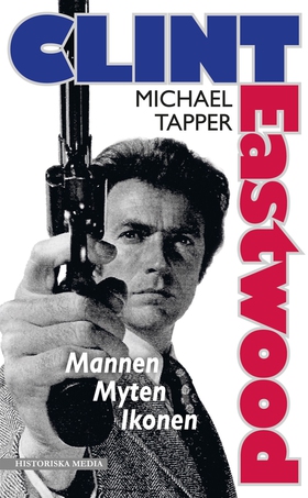 Clint Eastwood (e-bok) av Mikael Tapper
