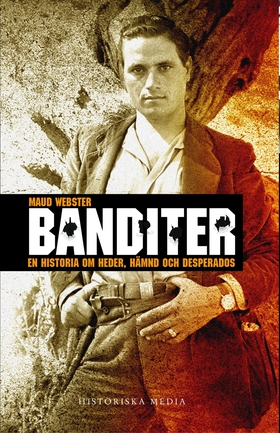 Banditer : En historia om hämnd, heder och desp
