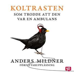 Koltrasten som trodde att den var en ambulans (