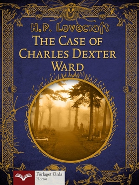 The Case of Charles Dexter Ward (e-bok) av H. P