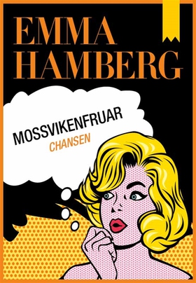 Mossvikenfruar - Chansen (e-bok) av Emma Hamber