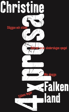 4 x prosa : Släggan och svärdet; Skärvor av en