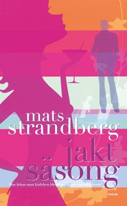 Jaktsäsong : Hur hittar man kärleken bland sex,