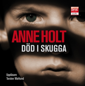 Död i skugga (ljudbok) av Anne Holt