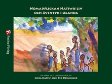 Nomadflickan Natiwis liv och äventyr i Uganda