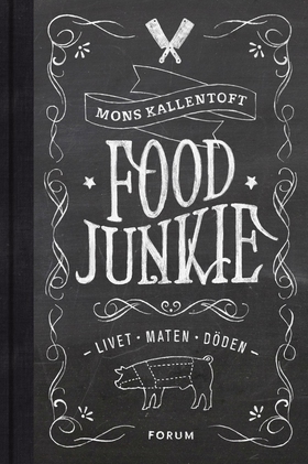 Food Junkie : livet, maten, döden (e-bok) av Mo