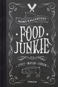 Food Junkie : Livet, maten, döden (e-bok) av Mo