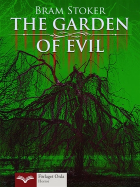The Garden of Evil (e-bok) av Bram Stoker