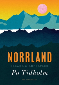 Norrland (e-bok) av Po Tidholm