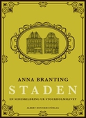 Staden : en sedeskildring ur stockholmslivet