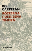 Rösterna i den sena timmen : roman