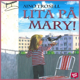 Lita på Mary! (ljudbok) av Aino Trosell, Kersti