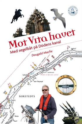 Mot Vita havet : med segelbåt på Dödens kanal (