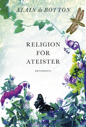 Religion för ateister : en icke-troendes handbo