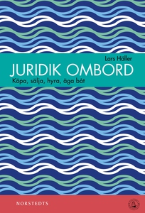 Juridik ombord - Köpa, sälja, hyra, äga båt (e-
