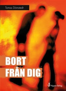 Bort från dig (e-bok) av Tomas Dömstedt