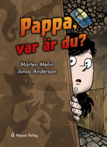 Pappa, var är du? (e-bok) av Mårten Melin