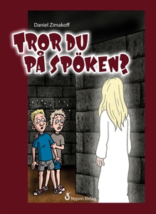 Tror du på spöken? (e-bok) av Daniel Zimakoff