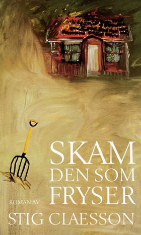 Skam den som fryser (e-bok) av Stig Claesson