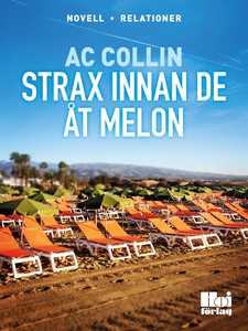 Strax innan de åt melon (e-bok) av Anna-Carin C