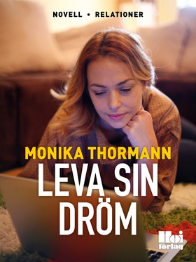 Leva sin dröm (e-bok) av Monika Thormann