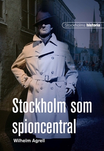 Stockholm som spioncentral (e-bok) av Wilhelm A