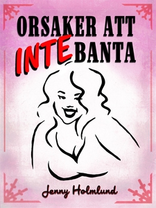 Orsaker att inte banta (e-bok) av Jenny Holmlu