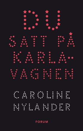 Du satt på Karlavagnen (e-bok) av Caroline Nyla