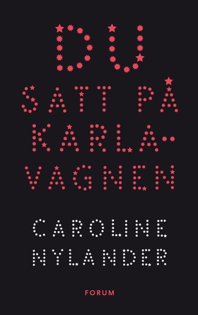 Du satt på Karlavagnen (e-bok) av Caroline Nyla