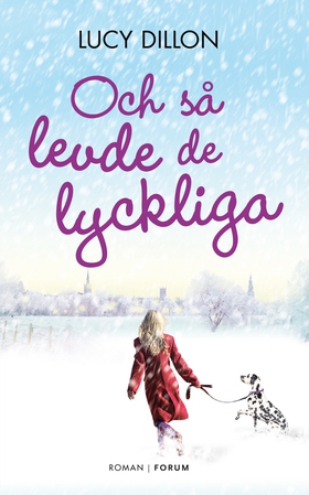 Och så levde de lyckliga (e-bok) av Lucy Dillon