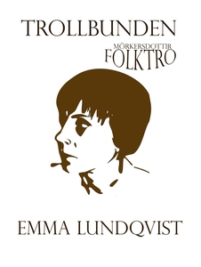 Trollbunden (e-bok) av Emma Lundqvist