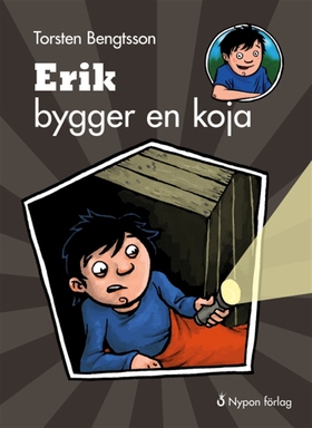 Erik bygger en koja (e-bok) av Torsten Bengtsso