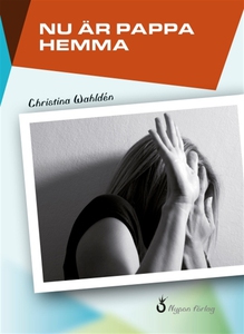 Nu är pappa hemma (e-bok) av Christina Wahldén