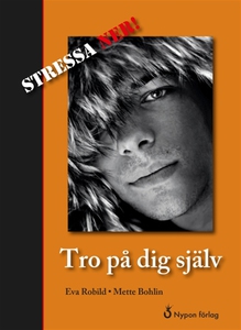 Tro på dig själv (e-bok) av Eva Robild, Mette B
