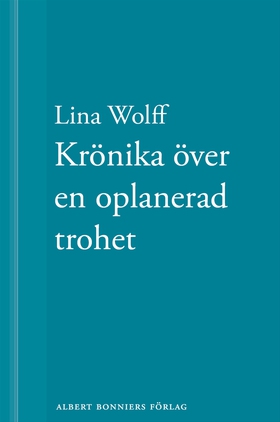 Krönika över en oplanerad trohet: En novell ur 