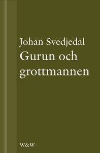 Gurun och grottmannen : Bruno K. Öijer, Sven De