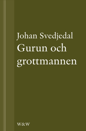 Gurun och grottmannen: Bruno K. Öijer, Sven Del