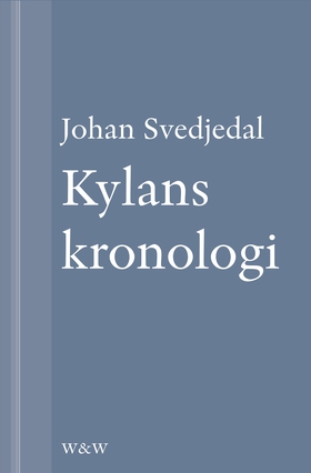 Kylans kronologi: Stig Larssons romaner (e-bok)