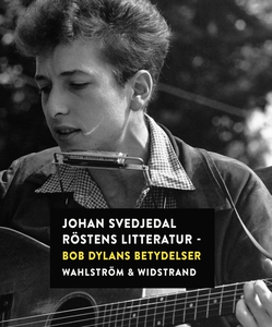 Röstens litteratur : Bob Dylans betydelser (e-b