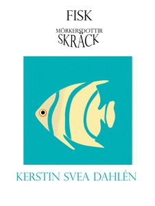 Fisk (e-bok) av Kerstin Svea Dahlén