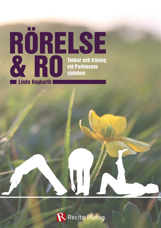 Rörelse & Ro : Tankar och träning vid Parkinsons sjukdom