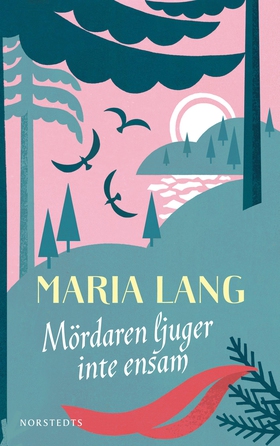 Mördaren ljuger inte ensam (e-bok) av Maria Lan