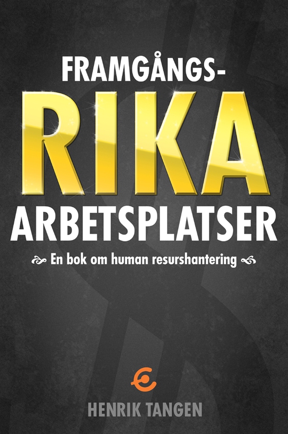 Framgångsrika arbetsplatser -en bok om human resurshantering