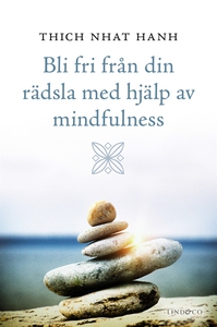Bli fri från din rädsla med hjälp av mindfulnes