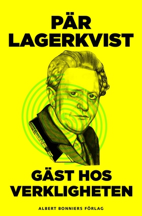 Gäst hos verkligheten (e-bok) av Pär Lagerkvist